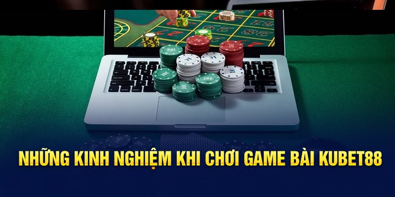 Những kinh nghiệm khi chơi game bài Hello88