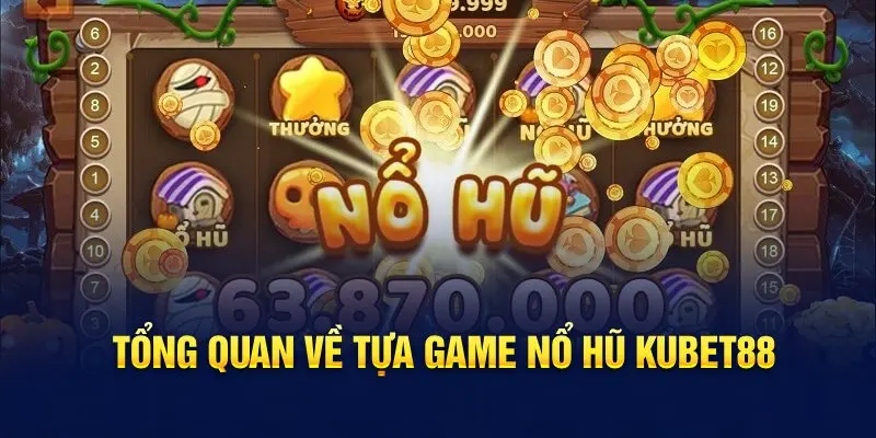 Tổng quan về tựa game nổ hũ Hello88