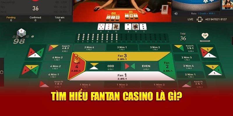 tim-hieu-fantan-casino-la-gi